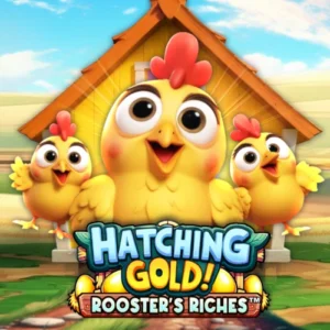 Hatching Gold! Rooster’s Riches - OLE777